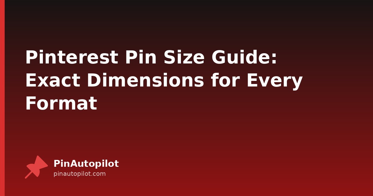 Pinterest Pin Size Guide: Exact Dimensions for Every Format